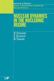Nuclear Dynamics In The Nucleonic Regime By Durand, D