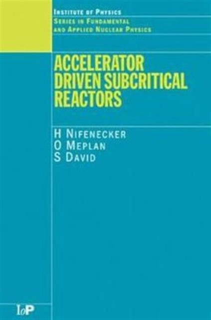 Accelerator Driven Subcritical Reactors By Nifenecker, H