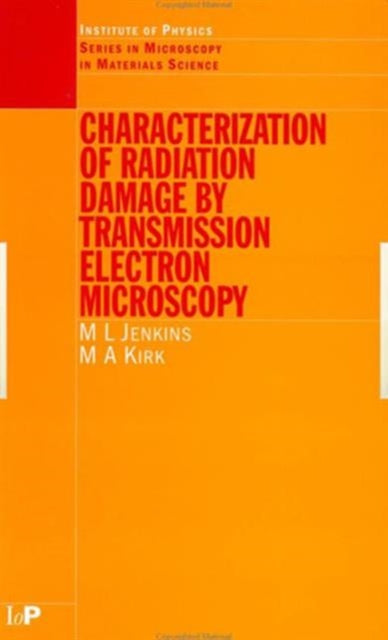 Characterisation Of Radiation Damage By By Jenkins, M.l