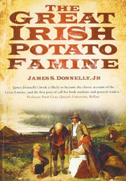 Great Irish Potato Famine By Donnelly, James S