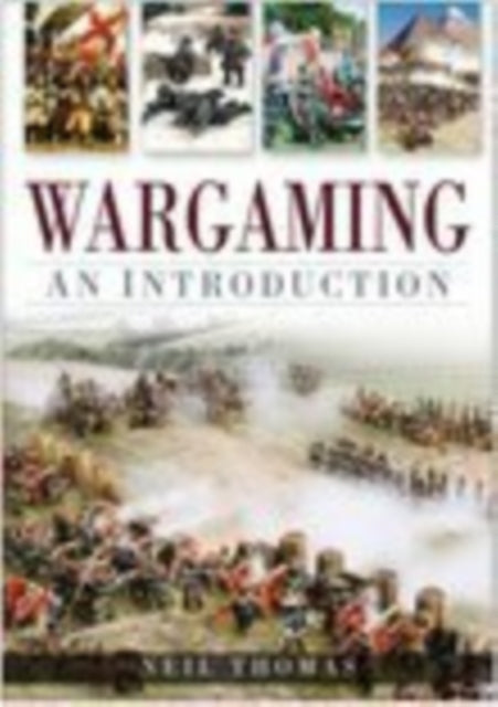 Wargaming An Introduction By Thomas, Neil