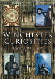 Winchester Curiosities By Hilliam, David
