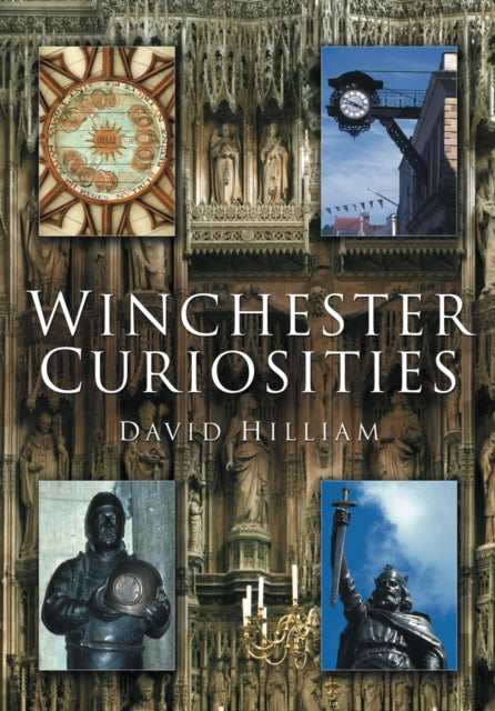 Winchester Curiosities By Hilliam, David