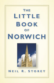 Little Book Of Norwich By Storey, Neil