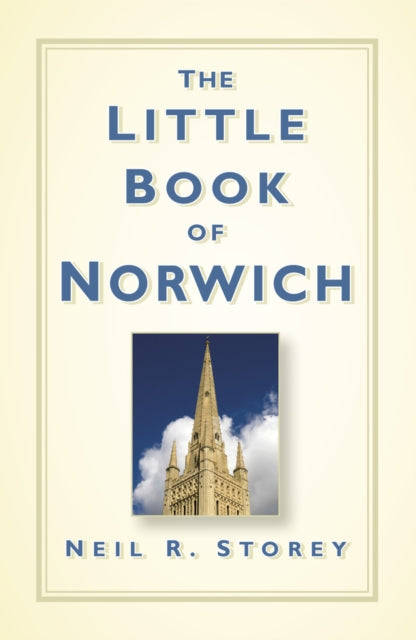 Little Book Of Norwich By Storey, Neil
