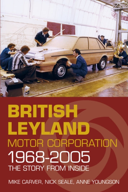 British Leyland Motor Corporat 1968-2005