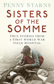 Sisters Of The Somme By Starns, Penny