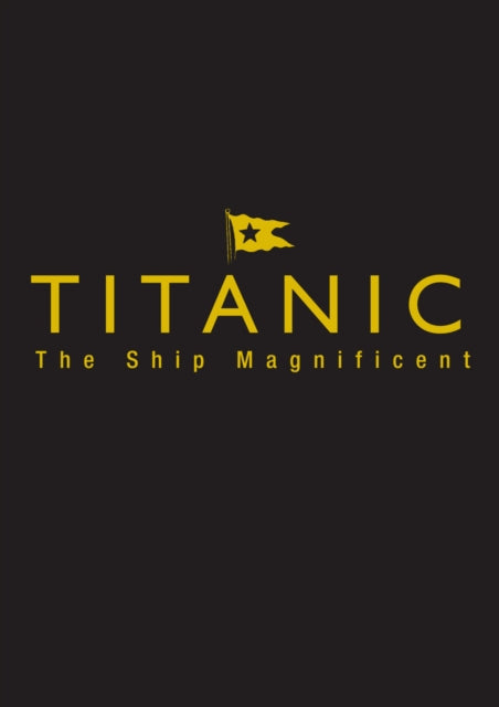 Titanic The Ship Magnificent Slipcase