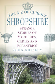 A-z Of Curious Shropshire