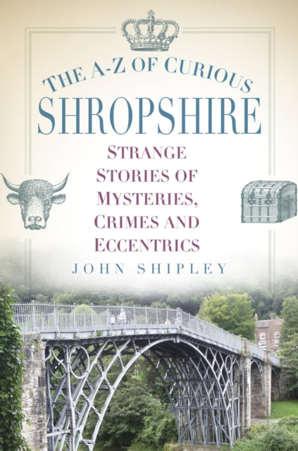 A-z Of Curious Shropshire
