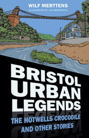 Bristol Urban Legends By Merttens, Stanley W