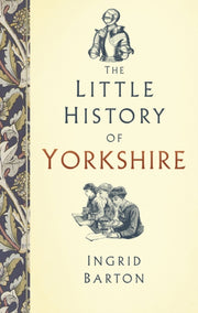 Little History Of Yorkshire By Barton, Ingrid