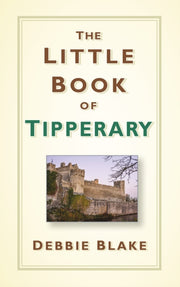 Little Book Of Tipperary By Blake, Debbie