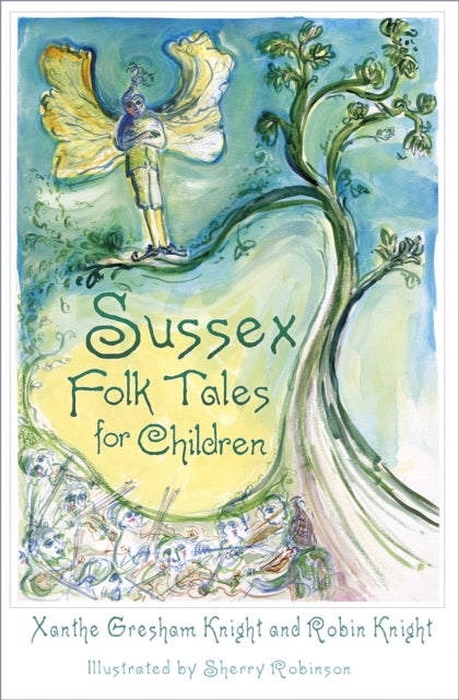 Sussex Folk Tales For Children By Knight, Xanthe G