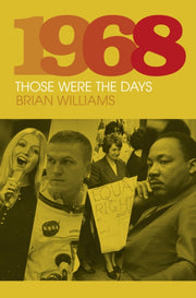 1968: Those Were The Days By Williams  Brian