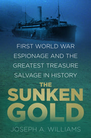Sunken Gold, The By Williams, Joseph A.