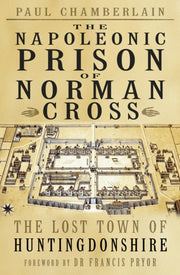 Napoleonic Prison Of Norman Cross By Chamberlain, Paul