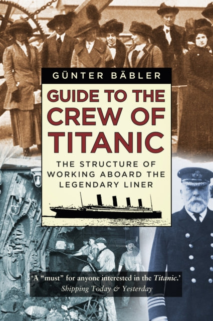 Guide To The Crew Of Titanic By Babler, Gunter