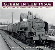 Steam In The 1950s By Dickson, Brian J(ed)