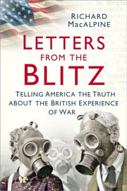 Letters From The Blitz By Macalpine, Richard