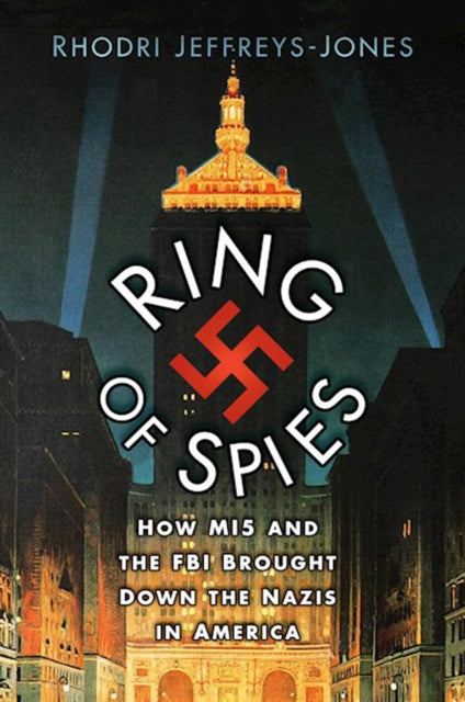 Ring Of Spies By Jeffreys-jones, R