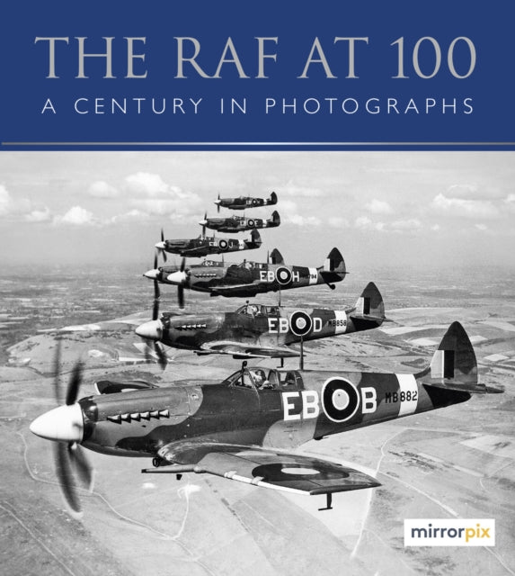 Raf At 100 Century In Photographs