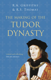Making Of The Tudor Dynasty