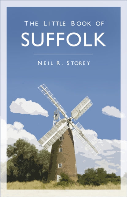 Little Book Of Suffolk The By Storey, Neil