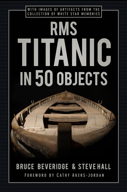 Rms Titanic In 50 Objects