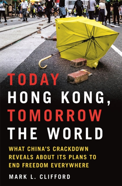 Today Hong Kong Tomorrow The World