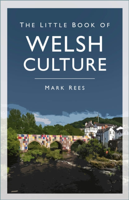 Little Book Of Welsh Culture By Rees, Mark