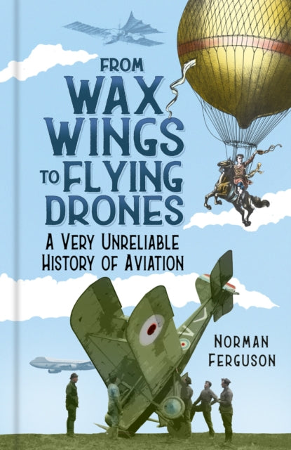 From Wax Wings To Flying Drones