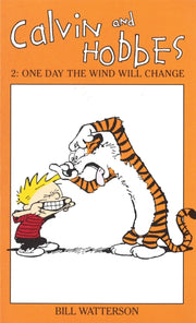 Calvin & Hobbes 2 One Day The Wind Will
