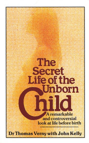 Secret Life Of The Unborn Child By Verny, Thomas