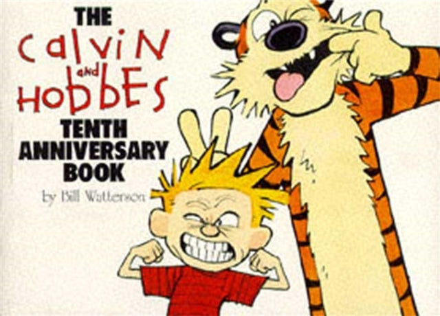 Calvin & Hobbes The Tenth Anniversary By Watterson, Bill