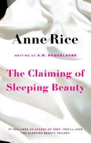 Claiming Of Sleeping Beauty By Rice, Anne