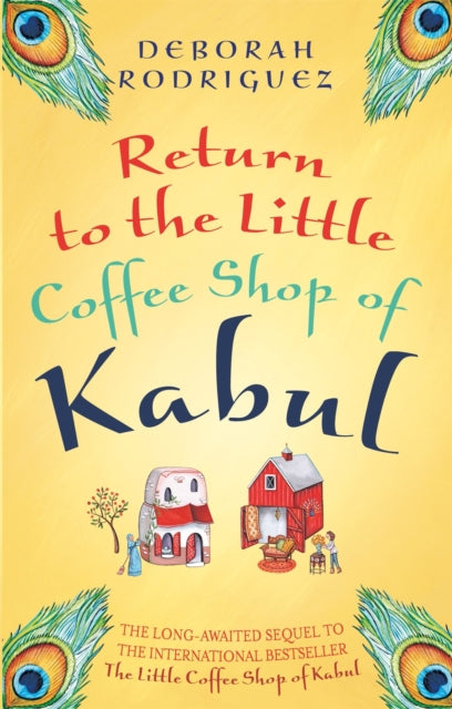 Return To The Little Coffee Of Kabul By Rodriguez, Deborah