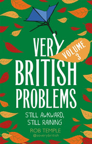 Very British Problems Volume 3