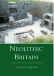 Neolithic Britain By Malone, Caroline