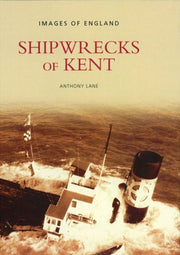 Shipwrecks Of Kent By Lane, Anthony