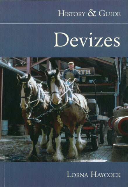 Devizes History & Guide By Haycock, Lorna