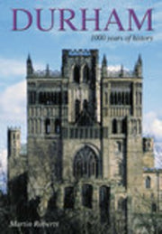 Durham 1000 Years Of History By Roberts, Martin