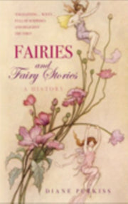 Fairies & Fairy Stories A History By Purkiss, Diane