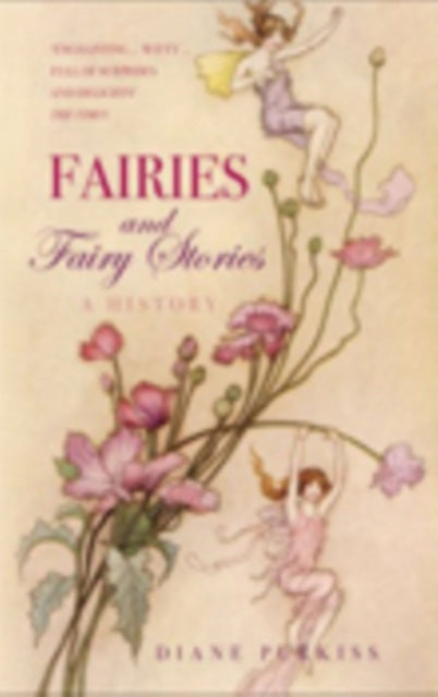 Fairies & Fairy Stories A History By Purkiss, Diane