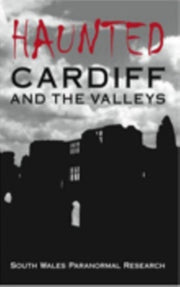 Haunted Cardiff & The Valleys