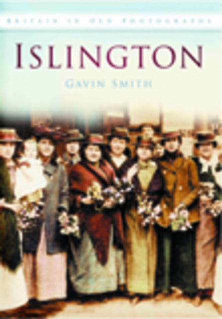 Islington In Old Photographs