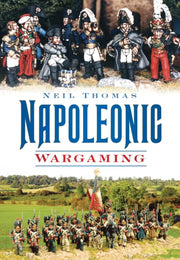 Napoleonic Wargaming By Thomas, Neil