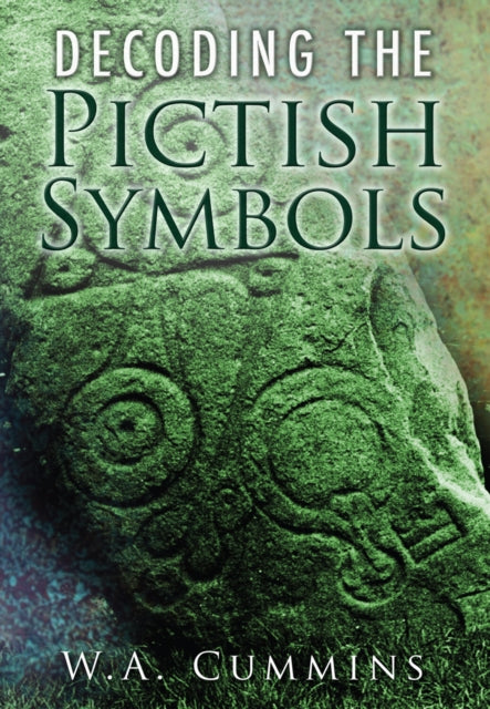 Decoding The Picts By Cummins, W A