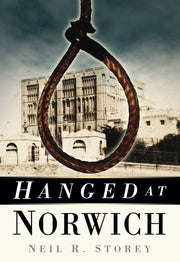 Hanged At Norwich