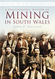 Photographic History Of Mining/sth Wales By O'sullivan, John